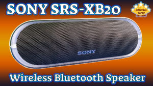 Sony SRS-XB20 Wireless Bluetooth Speaker Review