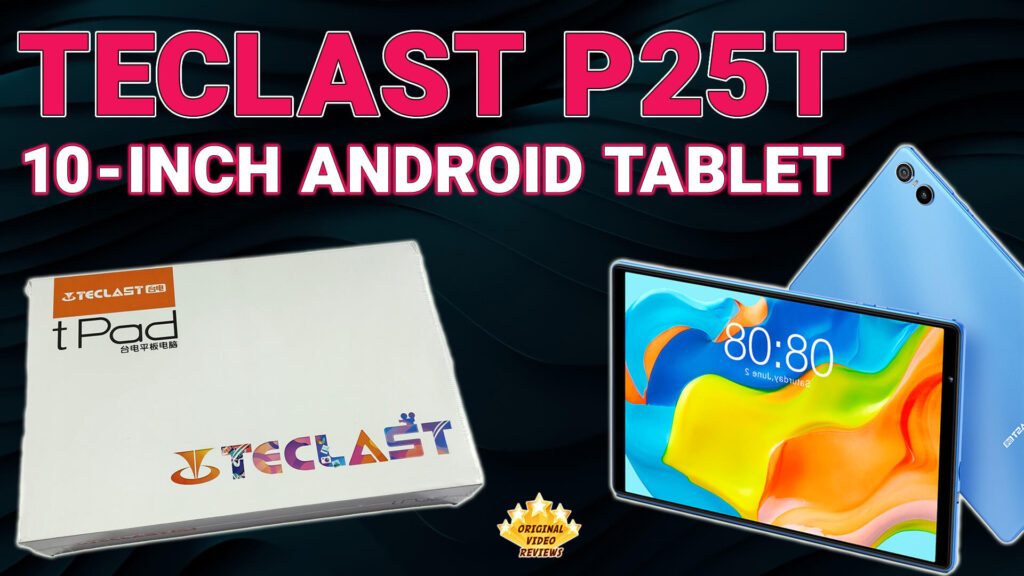 Unboxing & Review of the Teclast P25T, a 10-Inch Android tablet