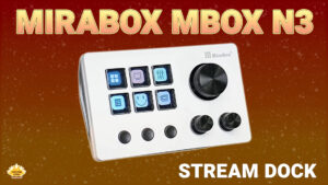 Thumbnail of the review of the Mirabox Mbox N3 Stream Dock. In the center is the front panel of the Mbox N3, at the top is the title "Mirabox MBox N3", on the bottom-right is the text "Stream Dock", and on the bottom-left is a small logo of Original Video Reviews.