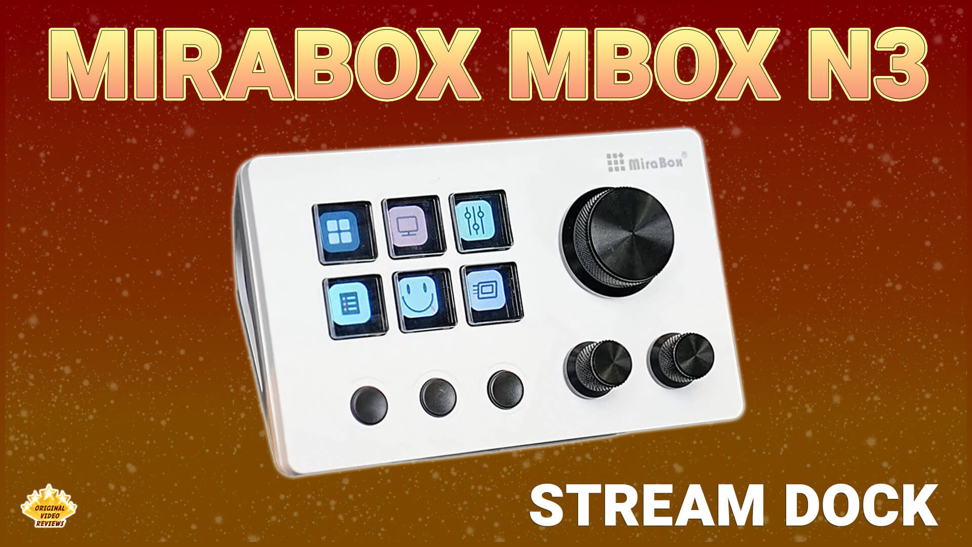 Thumbnail of the review of the Mirabox Mbox N3 Stream Dock. In the center is the front panel of the Mbox N3, at the top is the title "Mirabox MBox N3", on the bottom-right is the text "Stream Dock", and on the bottom-left is a small logo of Original Video Reviews.